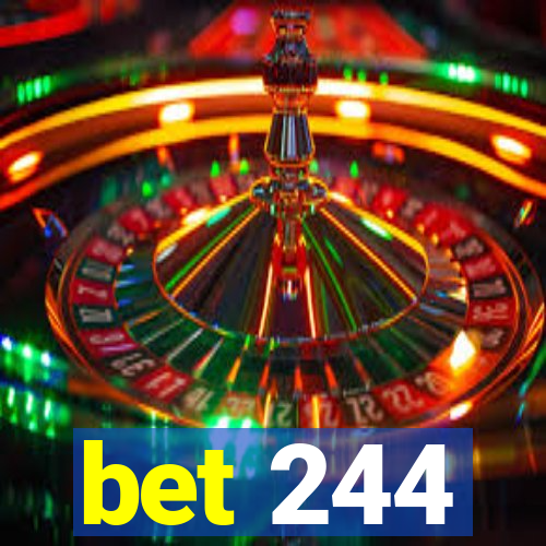 bet 244